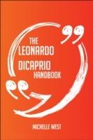 Leonardo DiCaprio Handbook - Everything You Need To Know About Leonardo DiCaprio