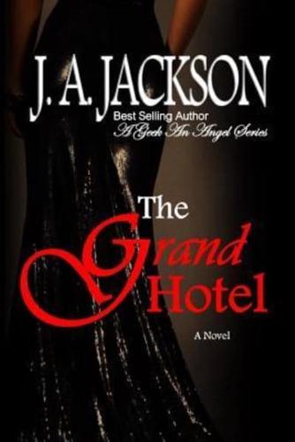 The Grand Hotel  ~ A Geek An Angel Series: The Grand Isle Gala