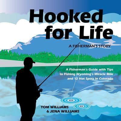 Hooked for Life: A Fisherman's Story