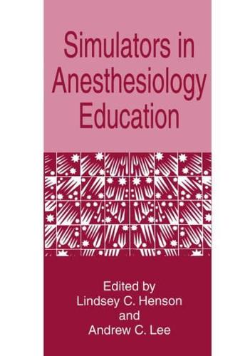 Simulators in Anesthesiology Education