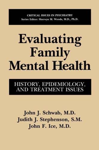 Evaluating Family Mental Health : History, Epidemiology, and Treatment Issues