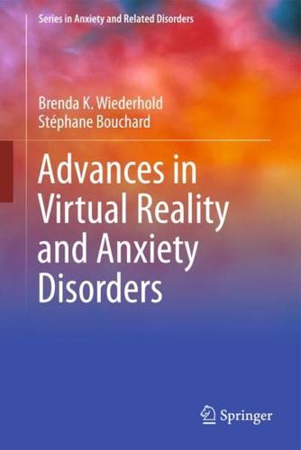 Advances in Virtual Reality and Anxiety Disorders