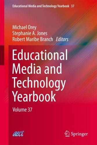 Educational Media and Technology Yearbook : Volume 37