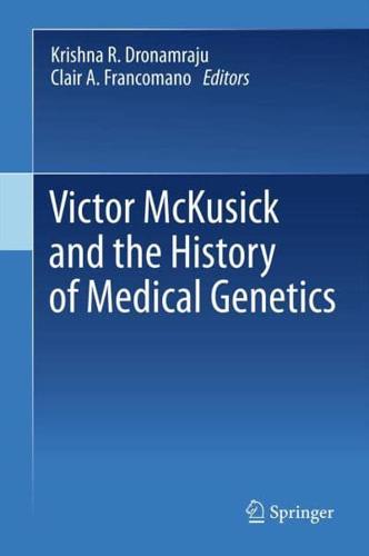 Victor McKusick and the History of Medical Genetics