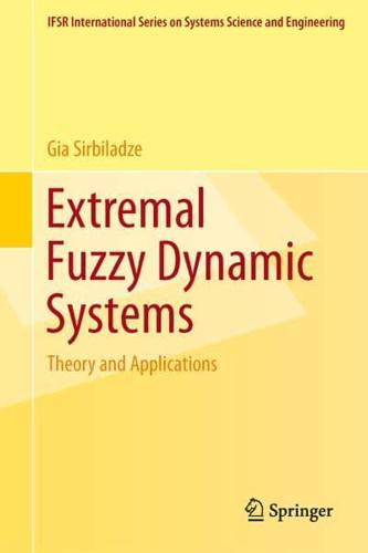 Extremal Fuzzy Dynamic Systems : Theory and Applications