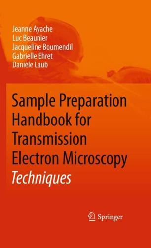 Sample Preparation Handbook for Transmission Electron Microscopy : Techniques