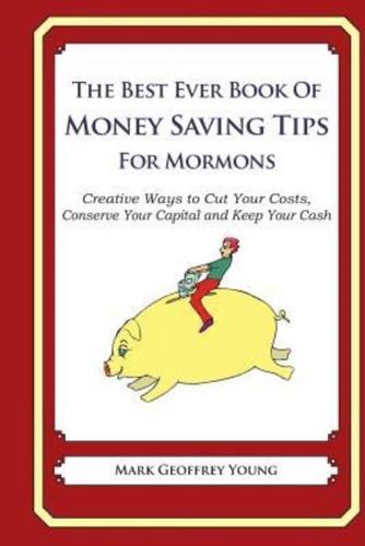 The Best Ever Book of Money Saving Tips for Mormons