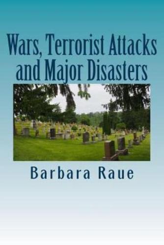 Wars, Terrorist Attacks and Major Disasters