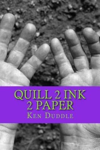 Quill 2 Ink 2 Paper