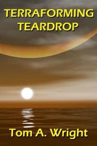 Terraforming Teardrop