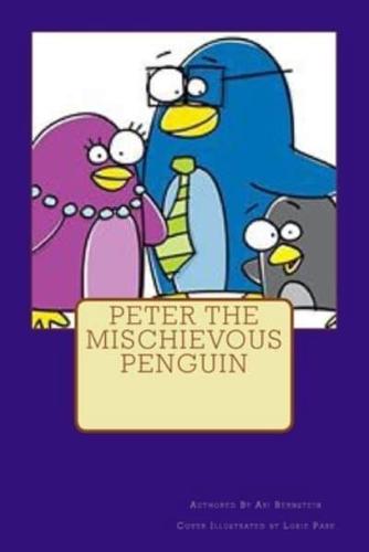 Peter the Mischievous Penguin