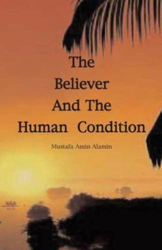 The Believer and the Human Condition
