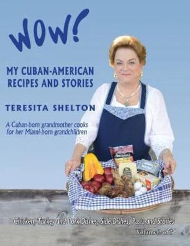 Wow! My Cuban-American Recipes and Stories