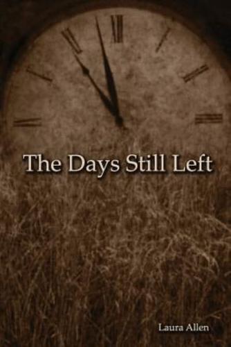 The Days Still Left