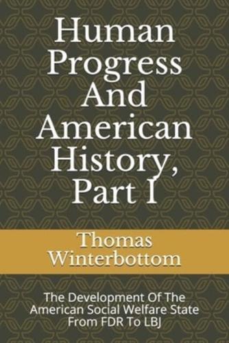Human Progress And American History, Part I