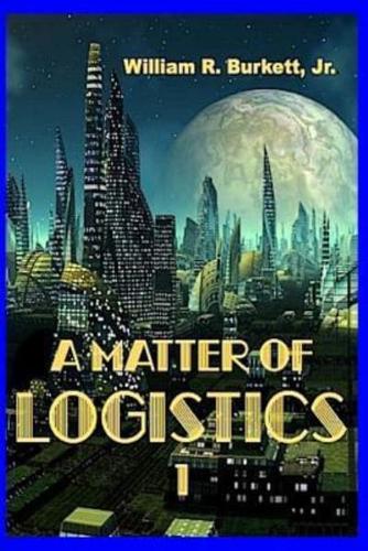 A Matter of Logistics