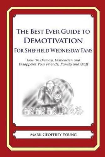 The Best Ever Guide to Demotivation for Sheffield Wednesday Fans