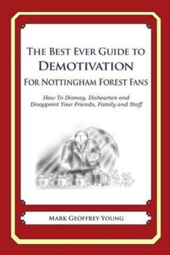 The Best Ever Guide to Demotivation for Nottingham Forest Fans
