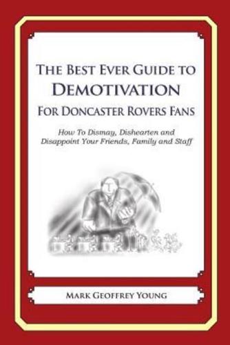 The Best Ever Guide to Demotivation for Doncaster Rovers Fans