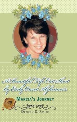 A Beautiful Life Cut Short by Early Onset Alzheimer's: Marcia's Journey