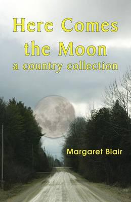 Here Comes the Moon: a country collection