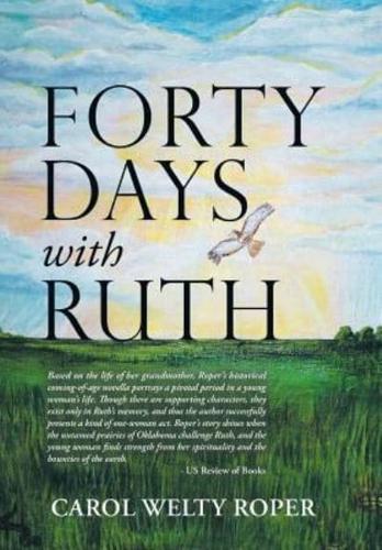 Forty Days with Ruth