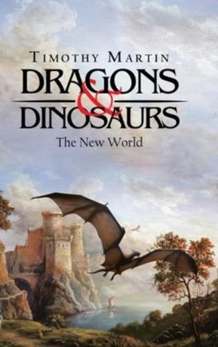 Dragons & Dinosaurs: The New World