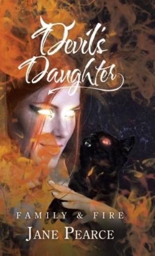 Devil's Daughter: Family & Fire