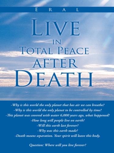Live in Total Peace After Death