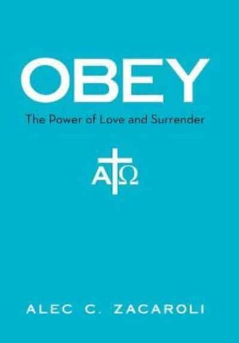 Obey: The Power of Love and Surrender