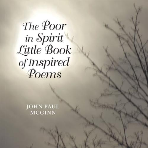 Poor in Spirit Little Book of Inspired Poems