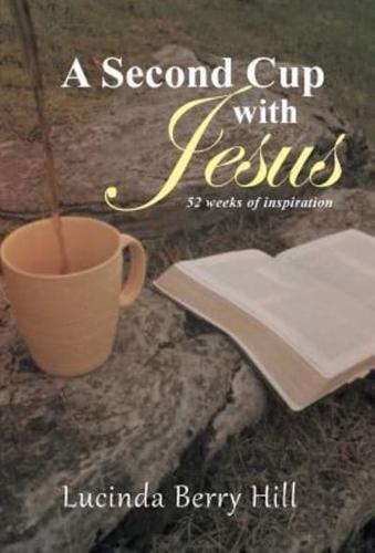 A Second Cup with Jesus: 52 weeks of inspiration