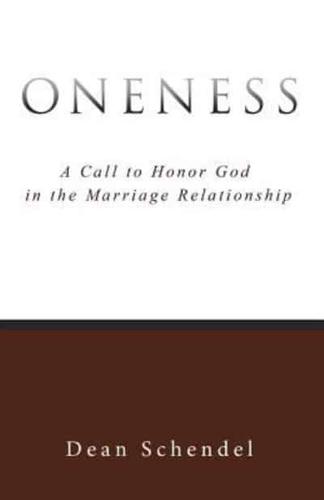 Oneness: A Call to Honor God in the Marriage Relationship