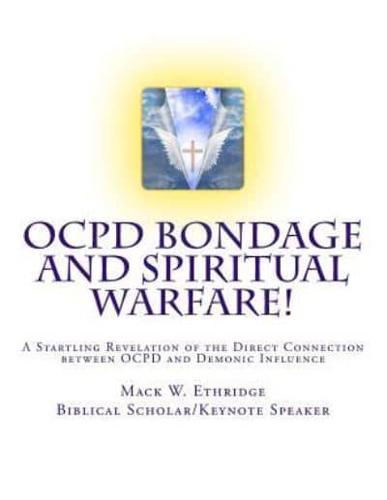 OCPD Bondage and Spiritual Warfare