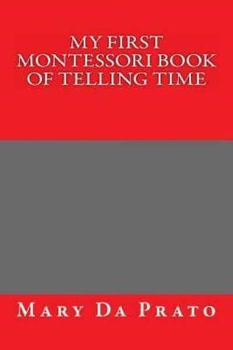 My First Montessori Book of Telling Time