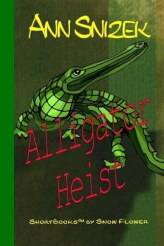 Alligator Heist