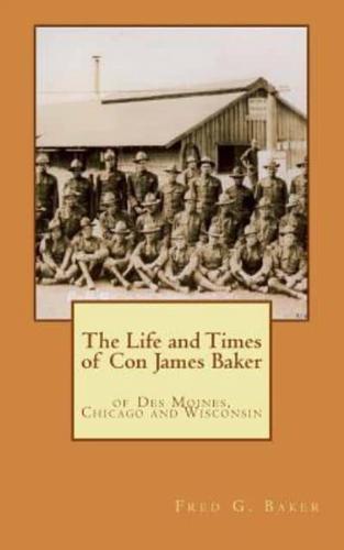 The Life and Times of Con James Baker