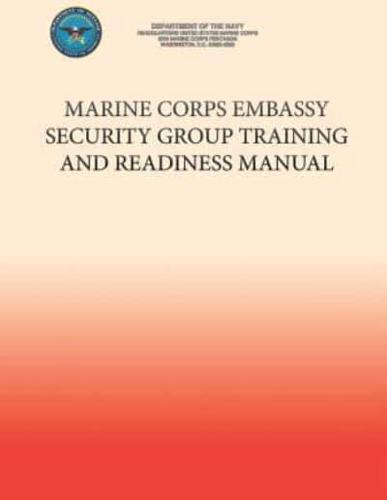 Marine Corps Embassy Security Group Training and Readiness Manual