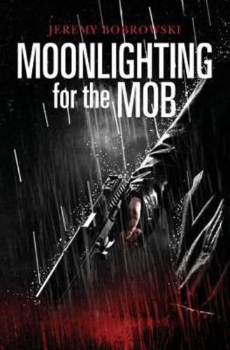 Moonlighting for the Mob