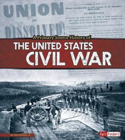 A Primary Source History of the Us Civil War