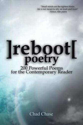 ] Reboot [ Poetry: 200 Powerful Poems for the Contemporary Reader