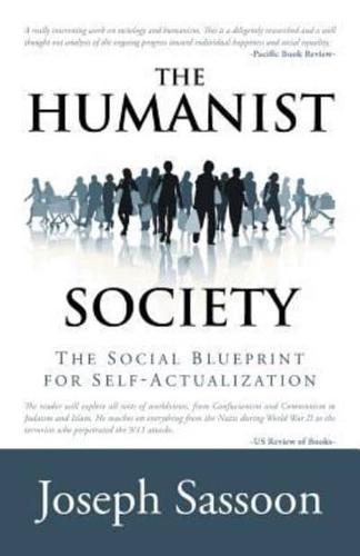 The Humanist Society:  The Social Blueprint for Self-Actualization
