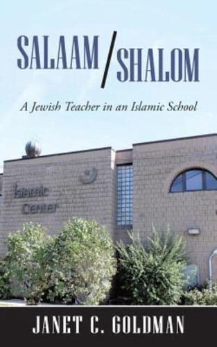 Salaam/Shalom: A Jewish Teacher in an Islamic School