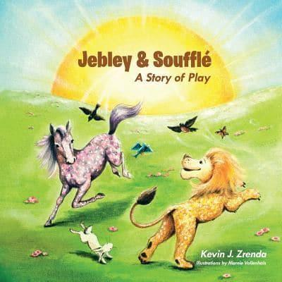 Jebley & Souffle: A Story of Play