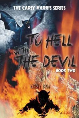 To Hell with the Devil: Book Two