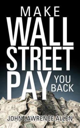 Make Wall Street Pay You Back