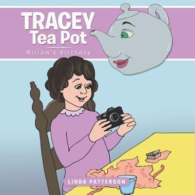 Tracey Tea Pot: Miriam's Birthday