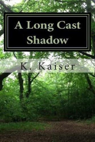 A Long Cast Shadow