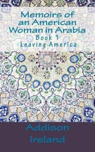 Memoirs of an American Woman in Arabia