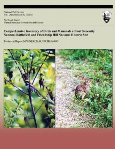 Comprehensive Inventory of Birds and Mammals at Fort Necessity National Battlefield and Friendship Hill National Historic Site